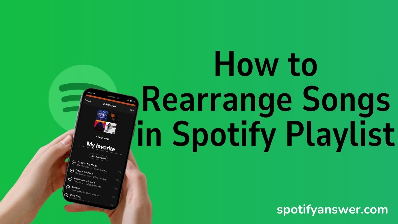 How to Rearrange Songs in Spotify Playlist